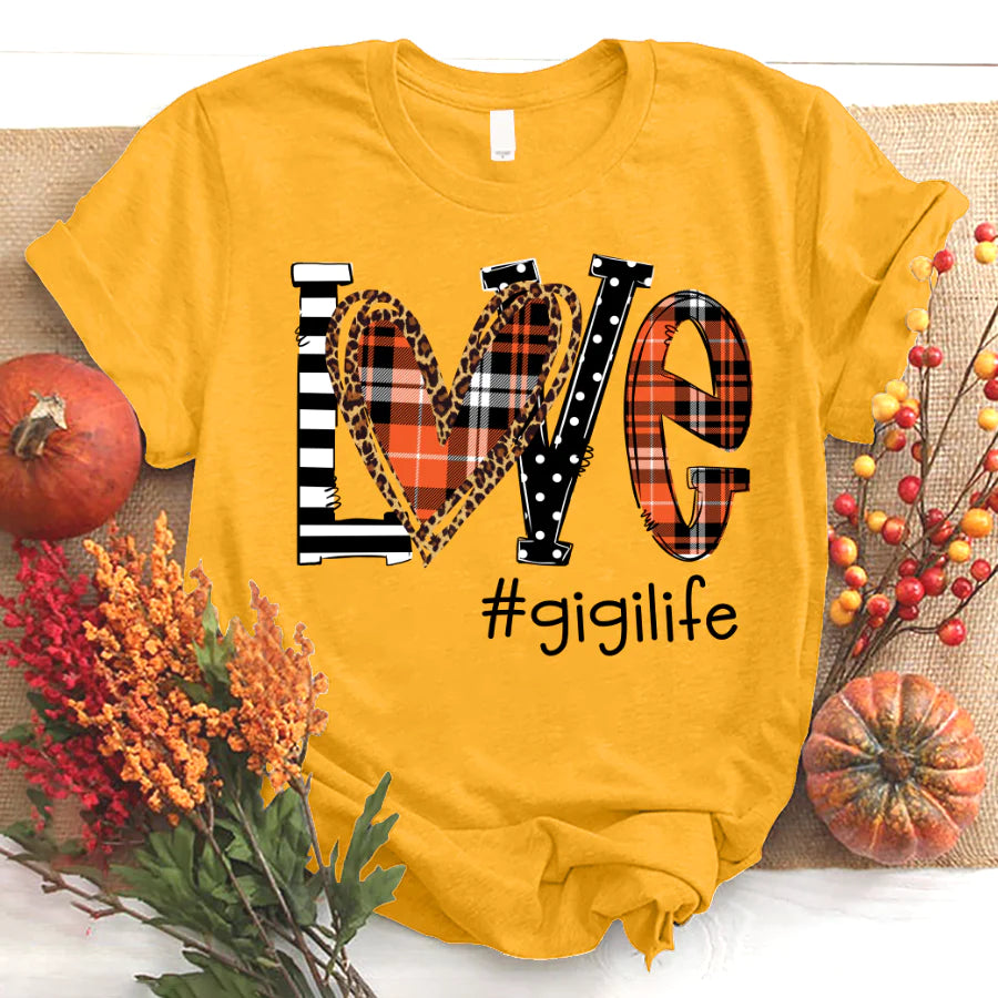 Love Gigi Life Fall Autumn T-Shirt