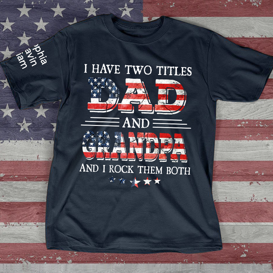 I Have Two Titles Dad And Grandpa And I Rock Them Both Flag