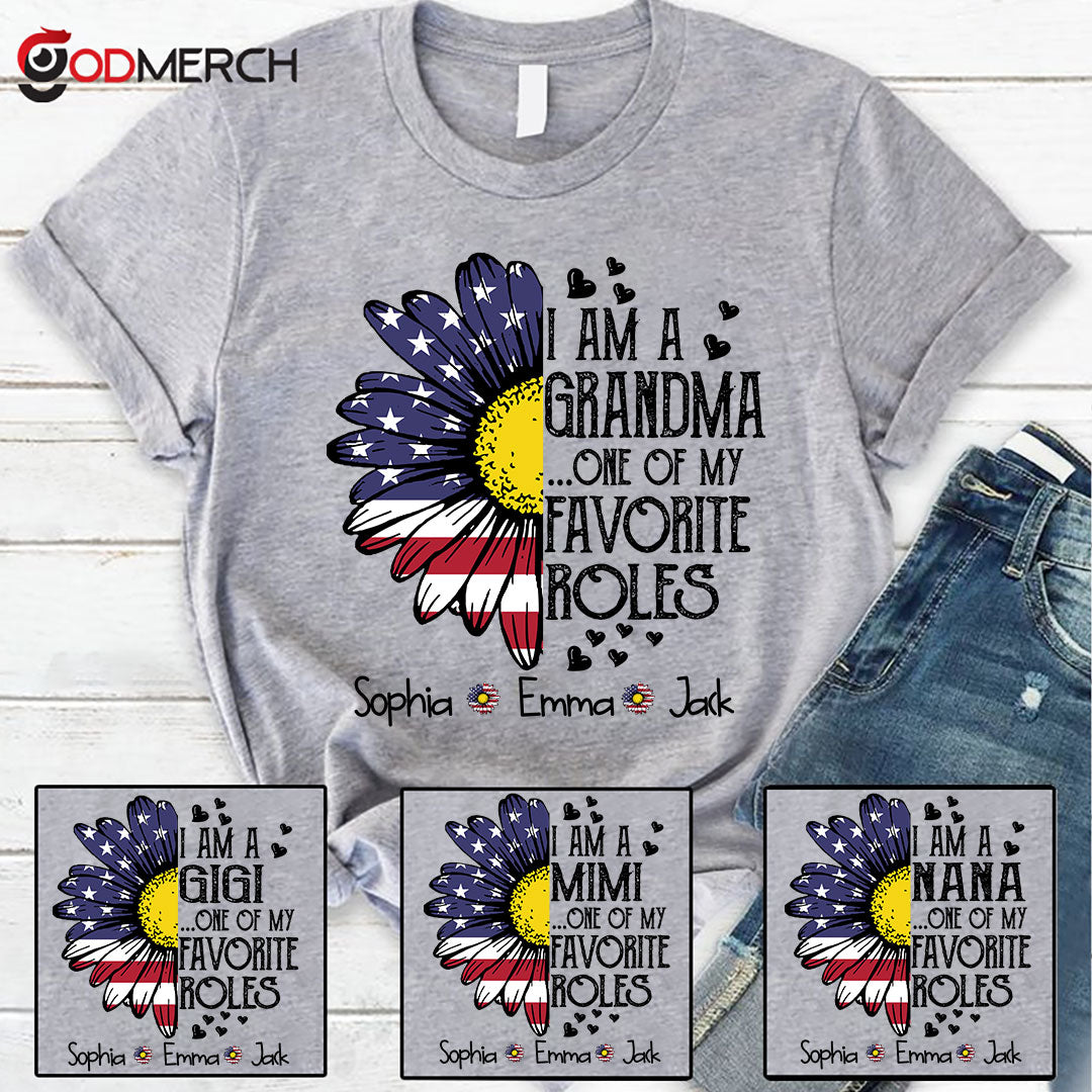 I Am A GrandmaOne Of My Favorite Roles Daisy Flag American T-Shirt