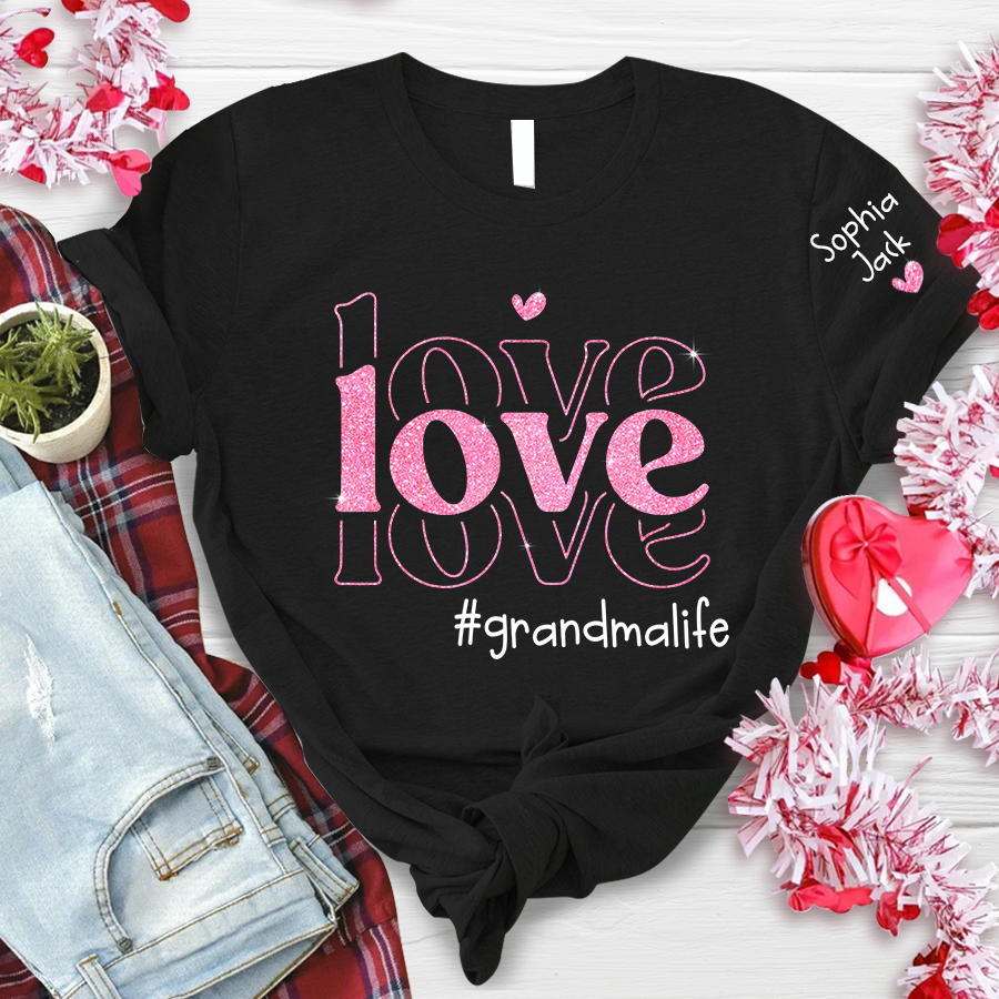 Love grandmalife Glitter Shirt, Custom Name With Kids, Grandma Gift Valentive Day Shirt