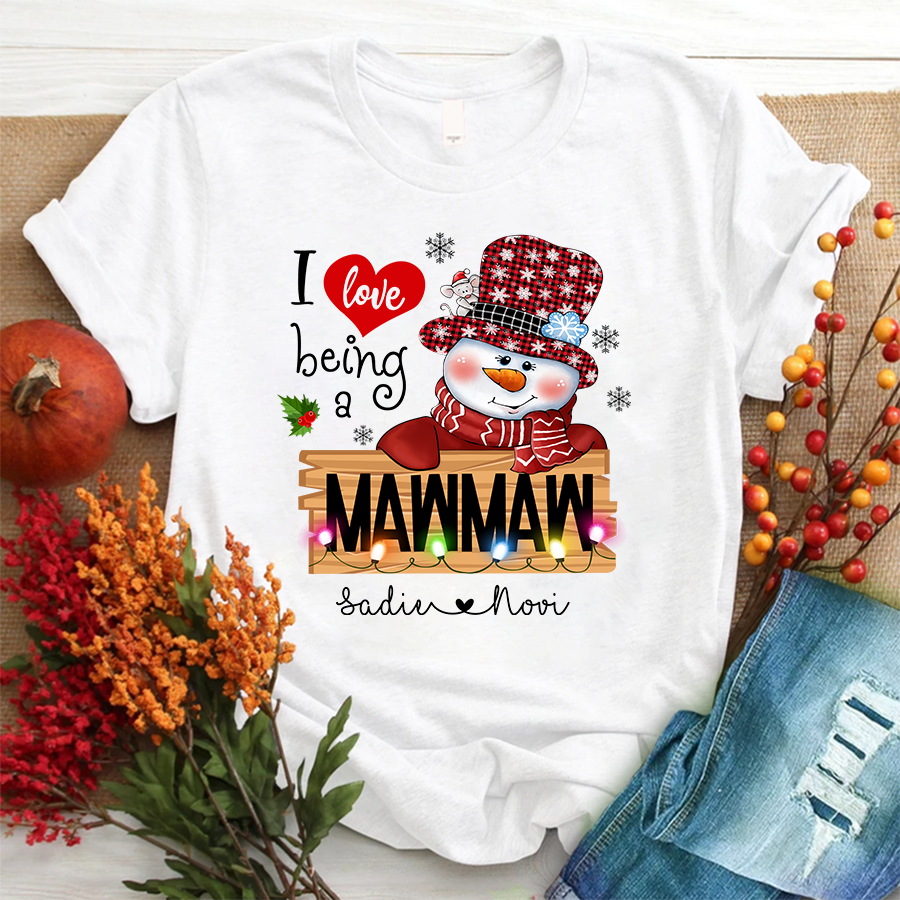 I Love Being a Mawmaw Shirt, Snow Man Shirt, Christmas T - Shirt