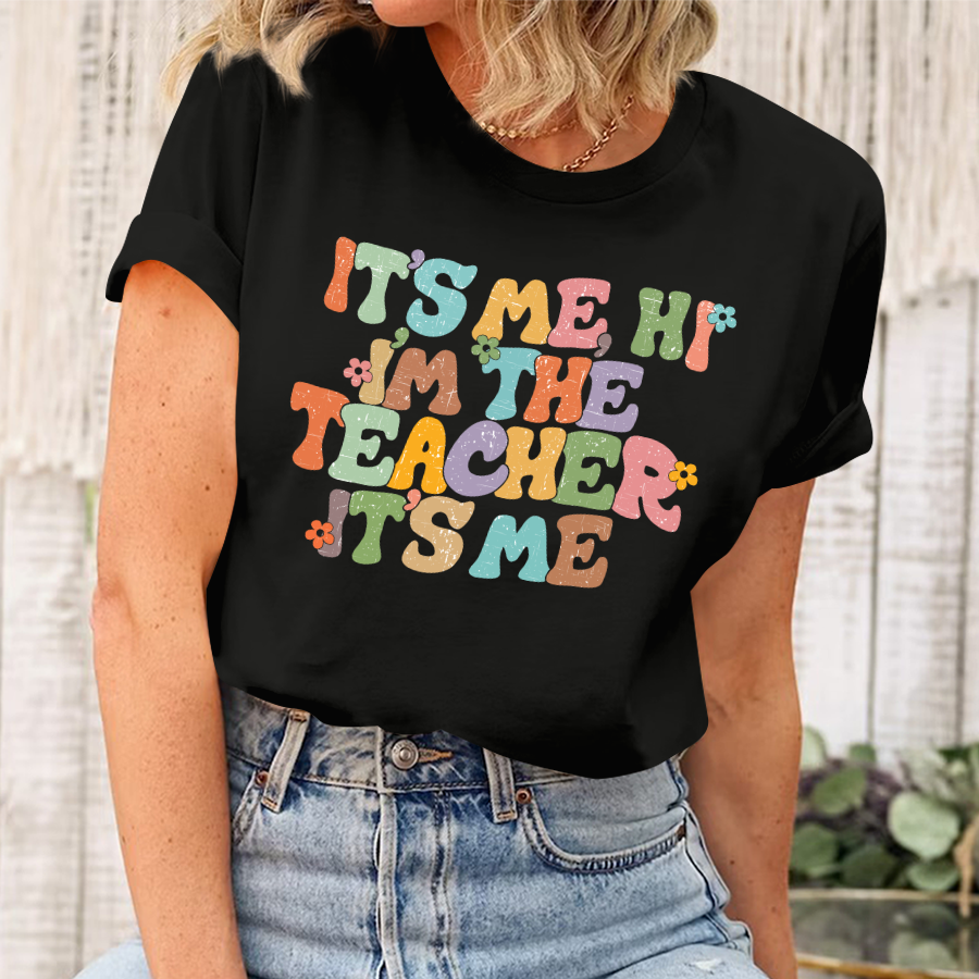 It's Me Hi I'm The Teacher It's Me Shirt, Gift For Teacher Shirt, Teacher Tee, Teacher Shirt,I'm The Teacher Shirt,Teacher Gift,Teacher Gift T-Shirt