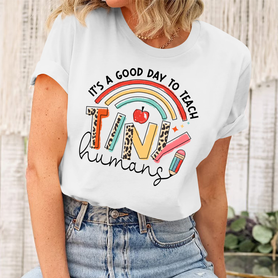 It's A Good Day To Teach Tiny Humans Shirt, Funny Teacher Shirt, Teaching Shirt, Teacher Gift, Preschool Teacher Shirt, Back To School Shirt T-Shirt