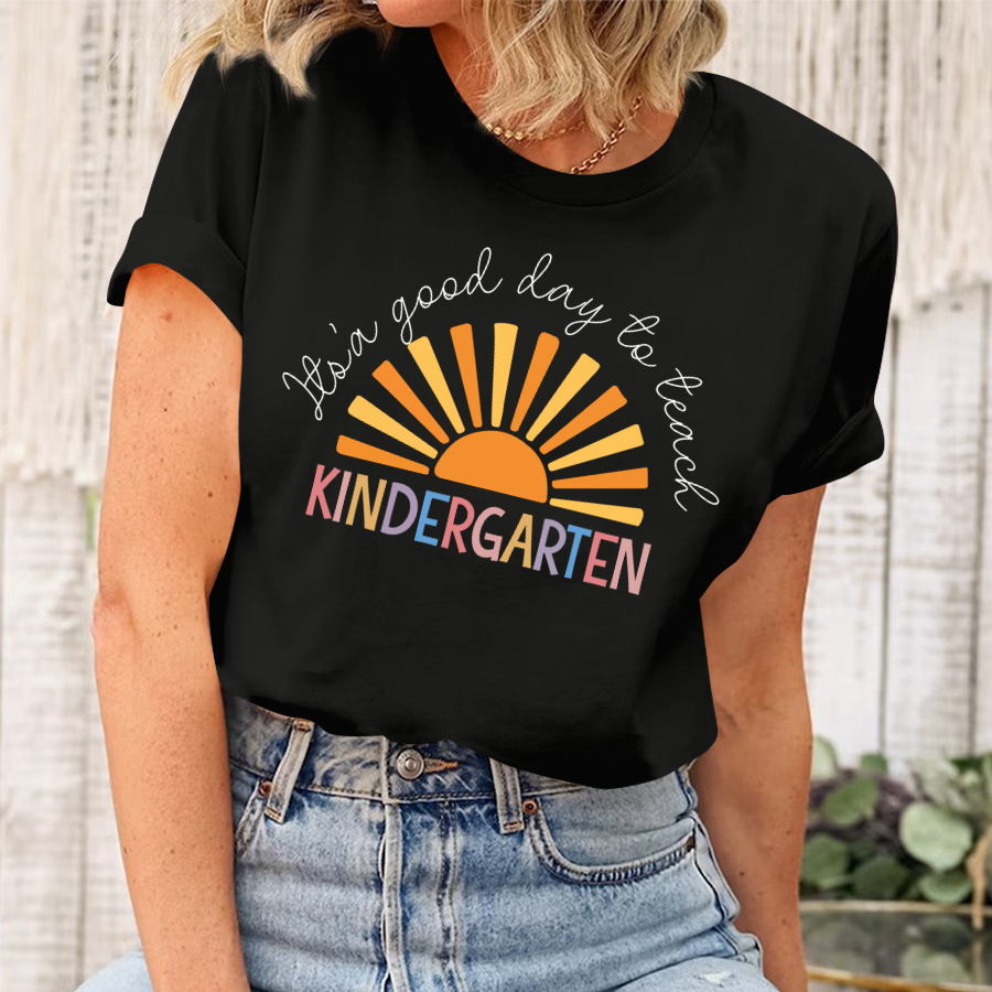 It's a Good Day to Teach Kindergarten, Kindergarten Teacher Shirt, Back to School, First Day of School, Kindergarten Gift, Teacher Gift Idea T-Shirt