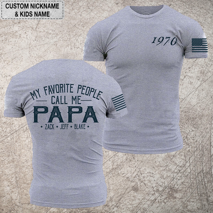 My Favorite People Call Me Papa VT01 T-Shirt
