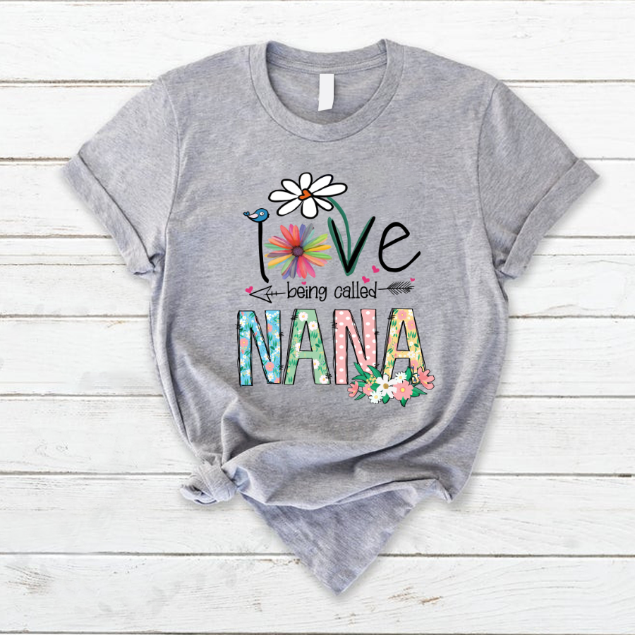 Love Being Called Nana CTH01 T-Shirt