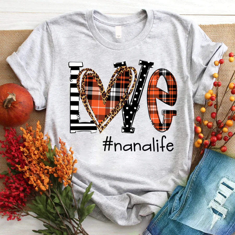 Love Nana Life Fall Autumn T-Shirt
