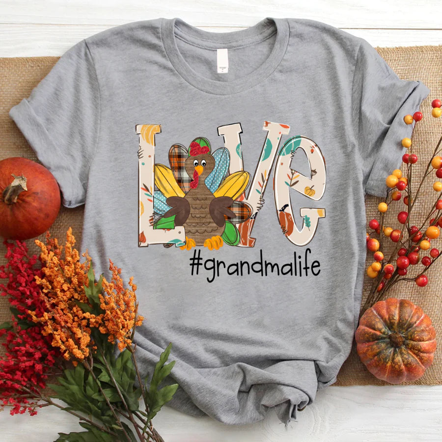 Love Grandma life Thanksgiving Turkey T-Shirt