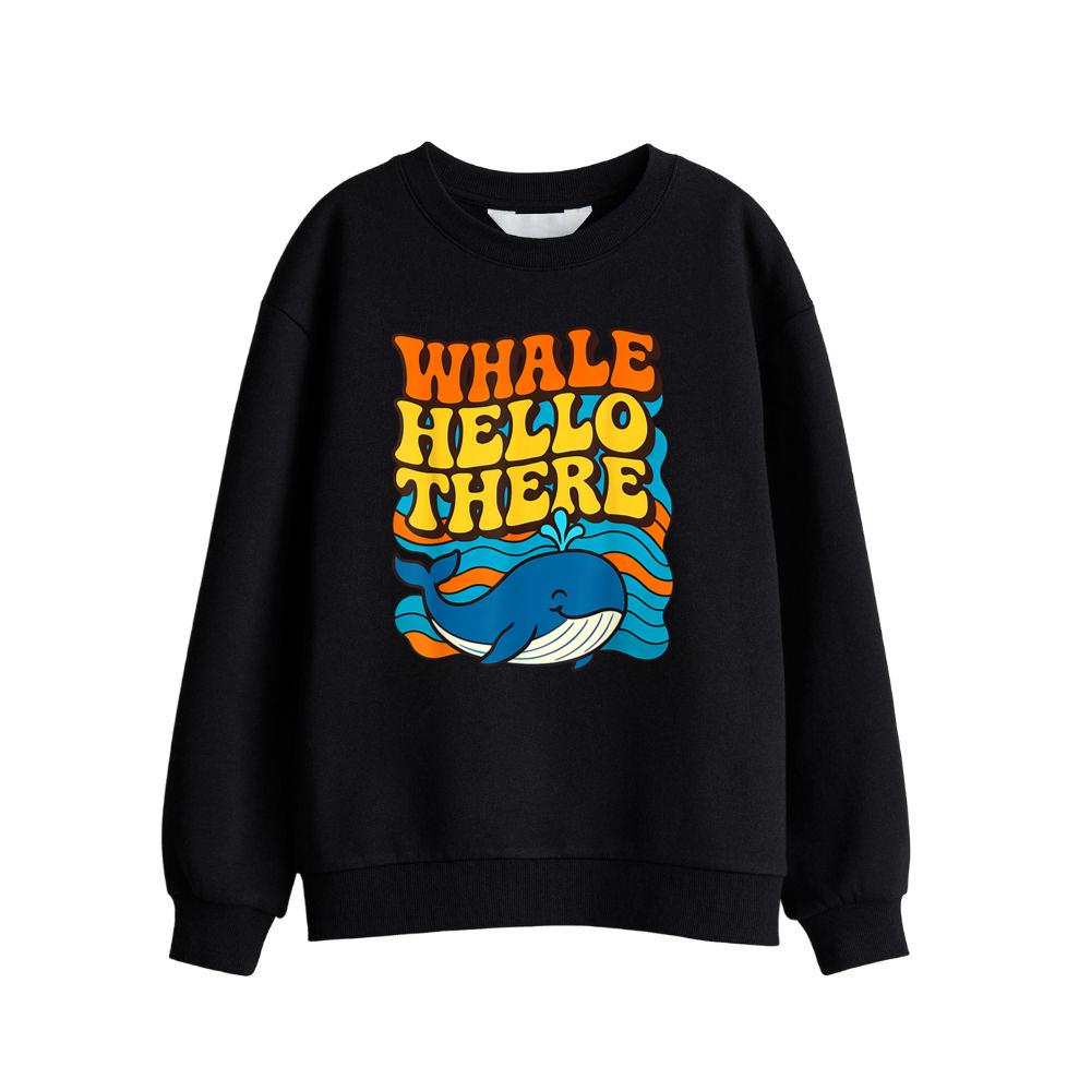 _Whale Hello There_ Funny Cute Whale Pun Groovy Retro Sweatshirt