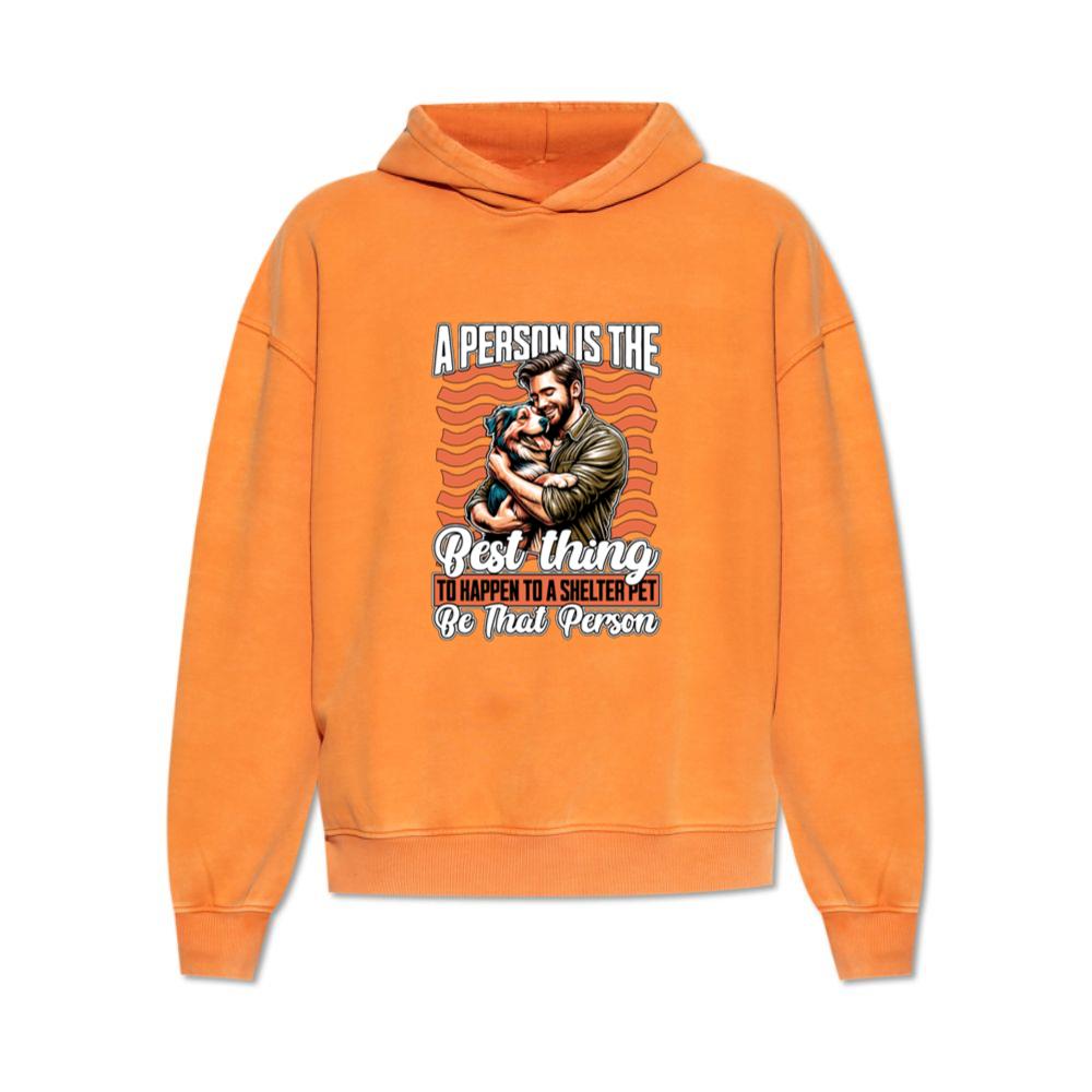 A Person Is the Best Thing to Happen to a Shelter Pet Rescue Quote Hoodie