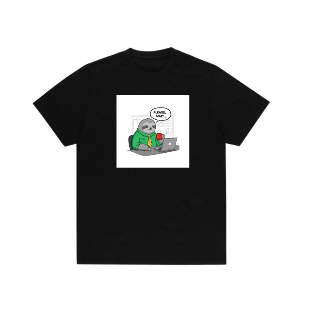 A Sloths Polite Plea for Patience at the Office TShirts Hushheroes