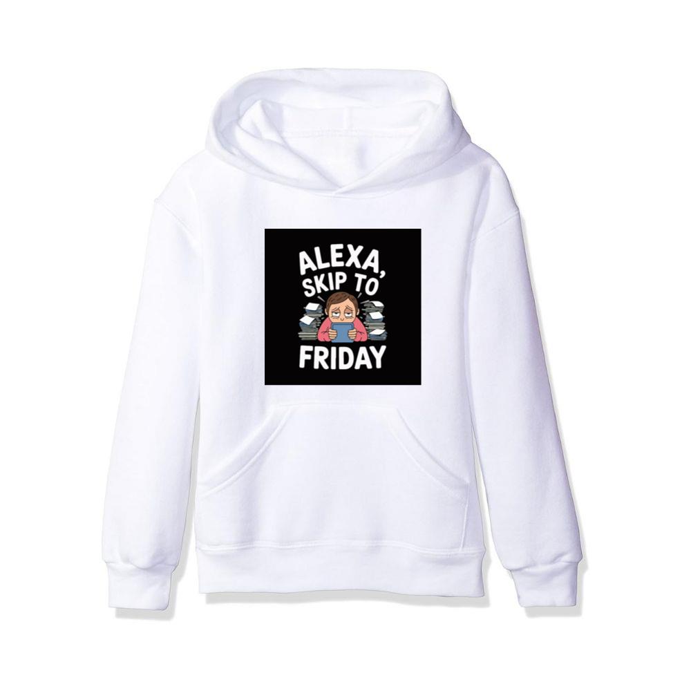Alexa, Fast Forward to Friday Hoodies