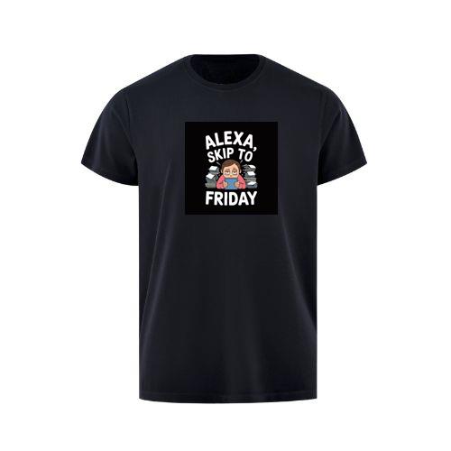 Alexa, Fast Forward to Friday T-Shirts
