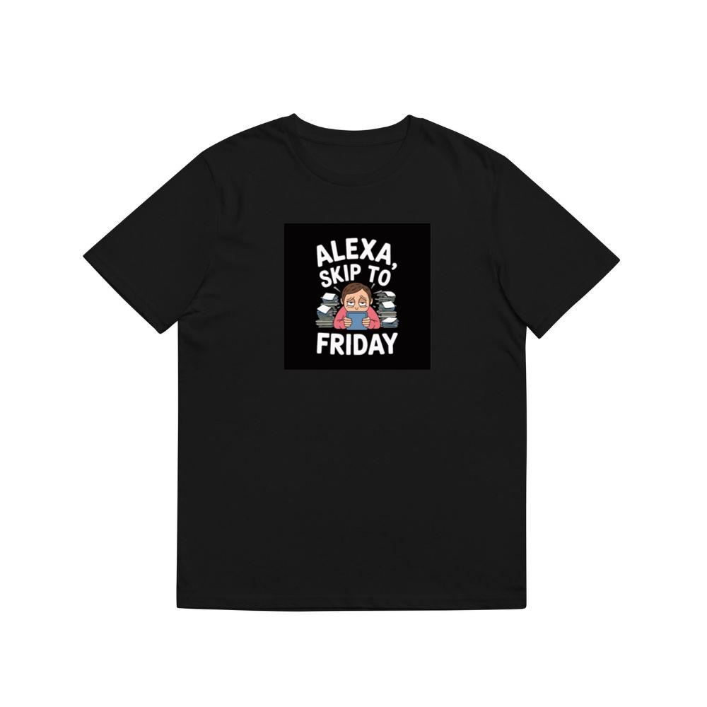 Alexa, Fast Forward to Friday T-Shirts