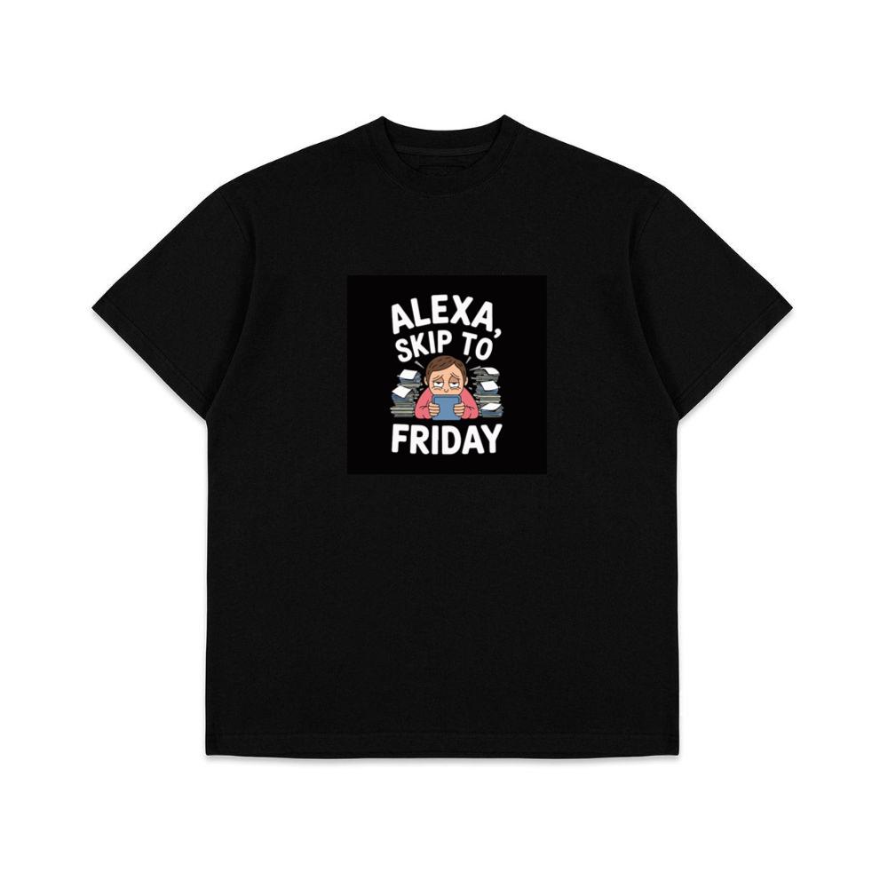 Alexa, Fast Forward to Friday T-Shirts