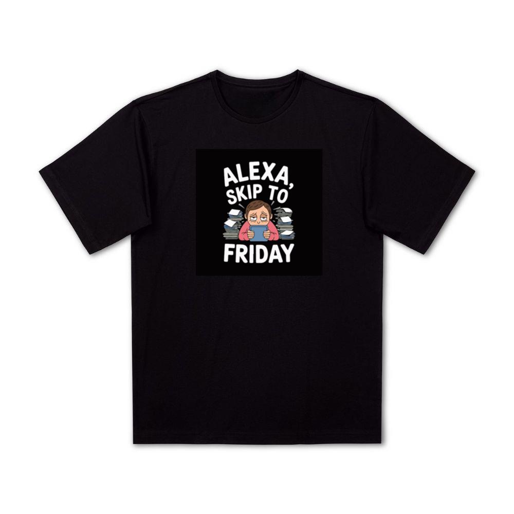 Alexa, Fast Forward to Friday T-Shirts