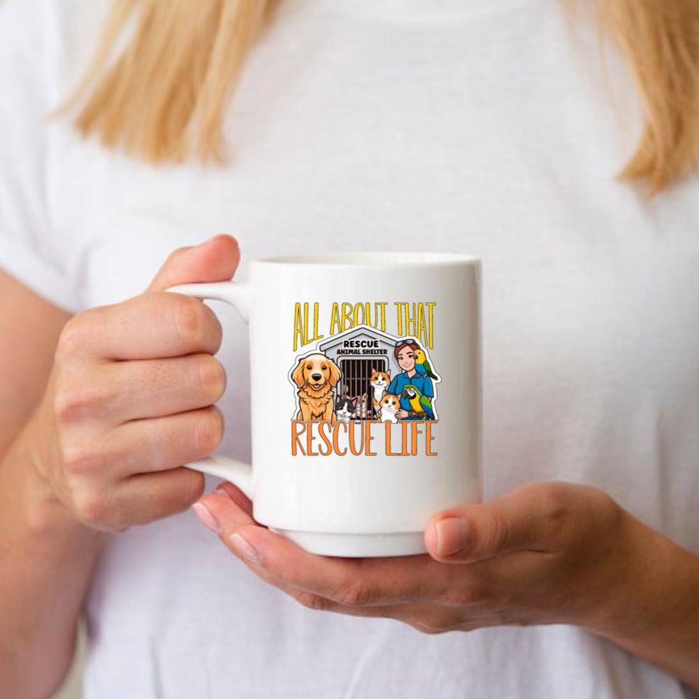 All About That Rescue Life Animal Shelter Pet Adoption Gift Mug