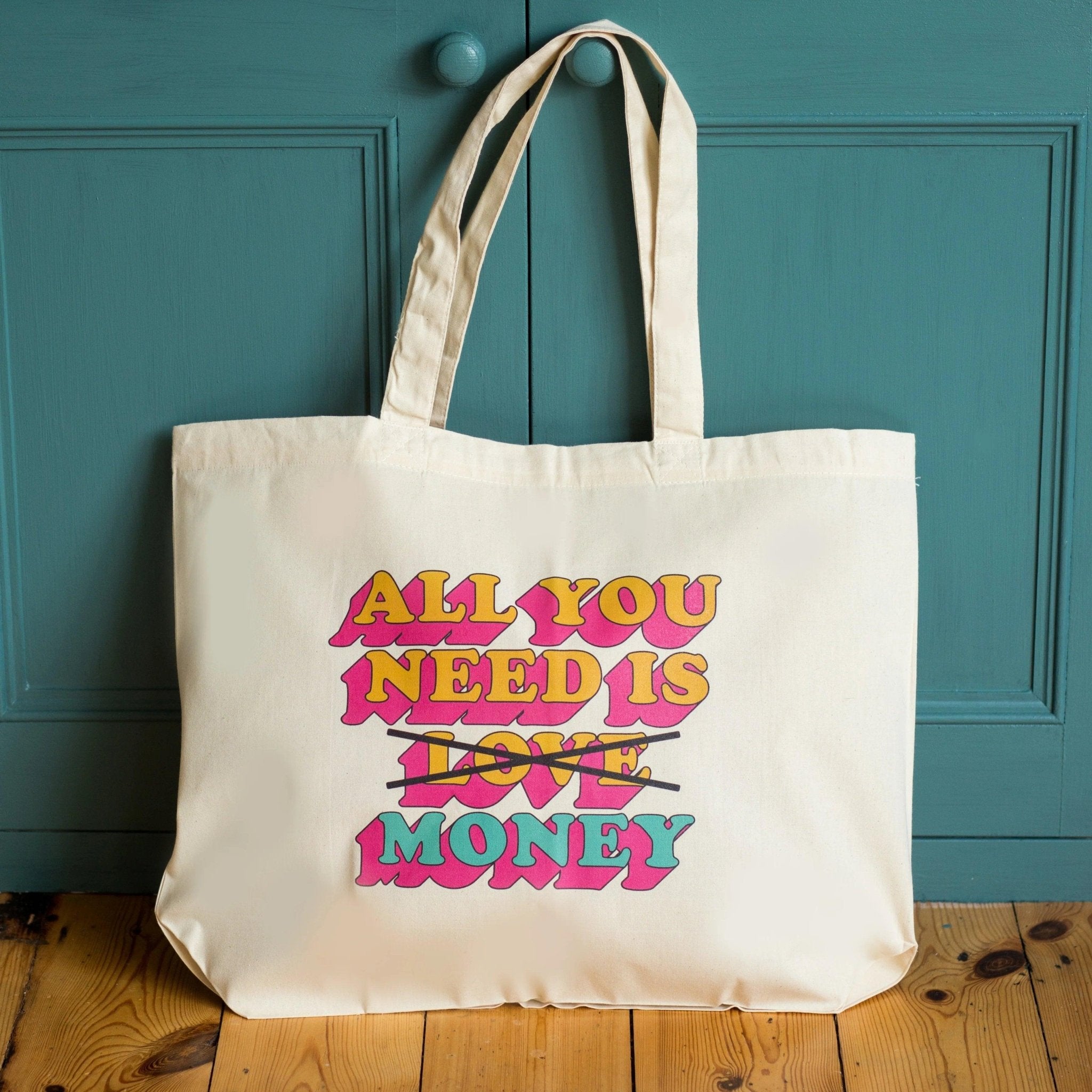 All You Need Is Money' Funny Tote Bag