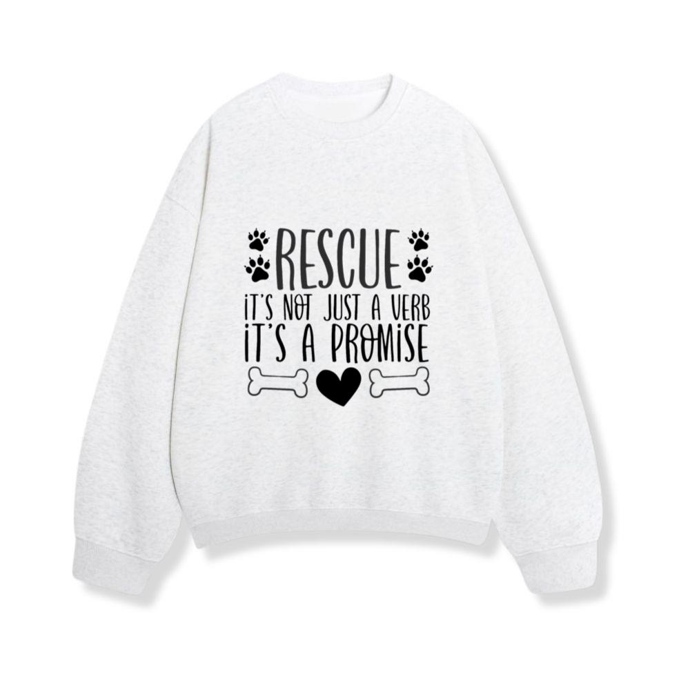 Animal Rescue Gifts Not Just a Verb It's a Sweatshirt