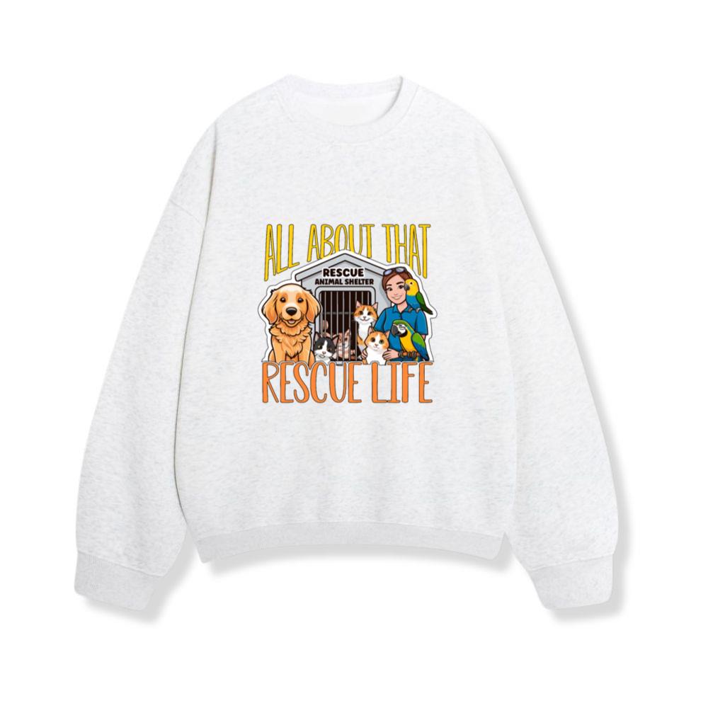 Animal Shelter All About That Rescue Veterinarian Sweatshirt