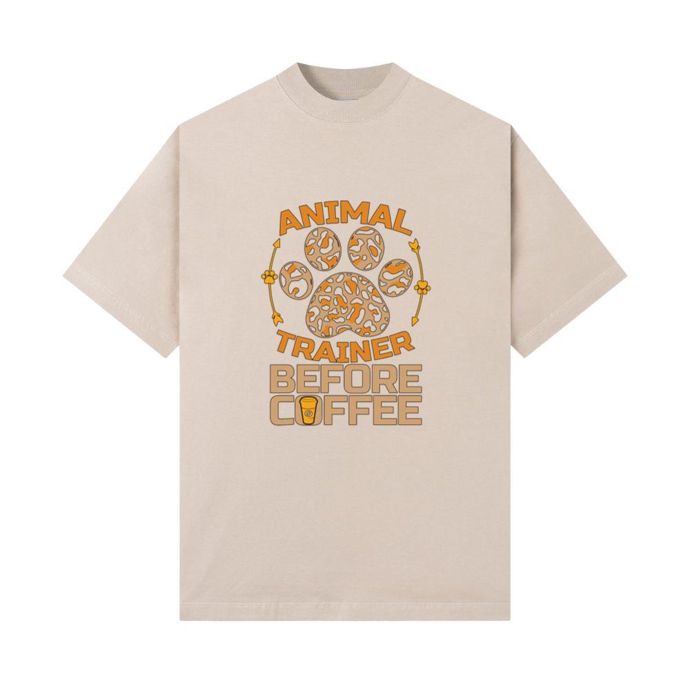 Animal Trainer Before Dog Trainer Coffee Lover T-Shirts
