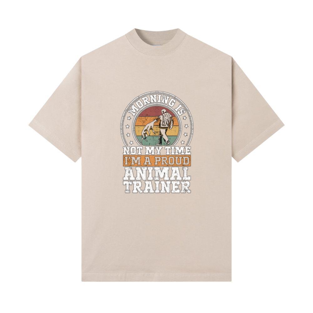 Animal Trainer Morning Is Not My Time Dog Training T-Shirts