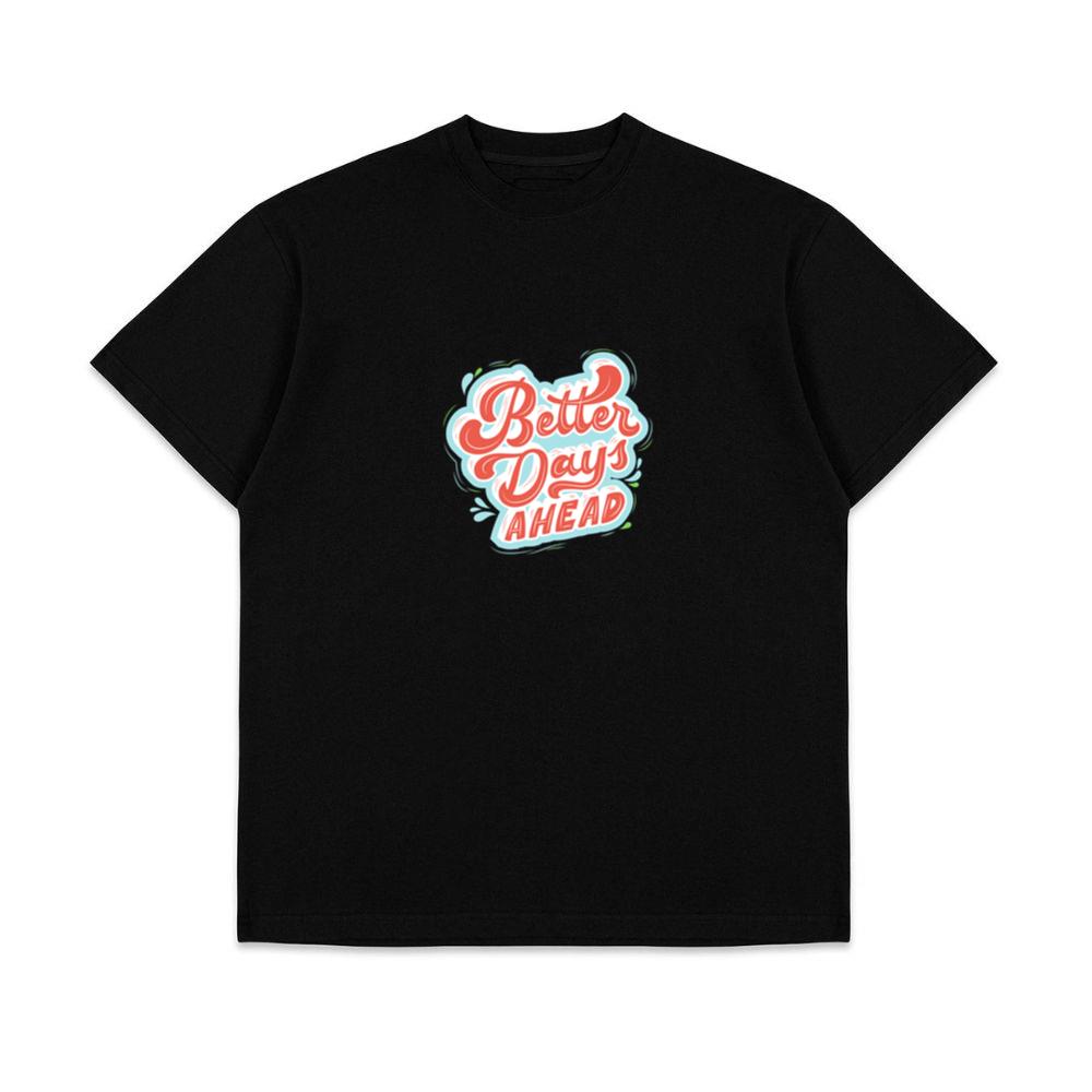 Better  Day Ahead Quote Top For New Year T-Shirts