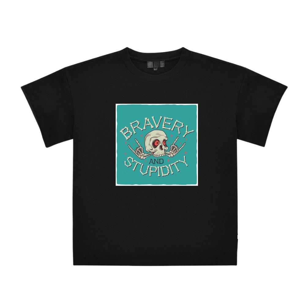Bravery and Stupidity T-Shirts