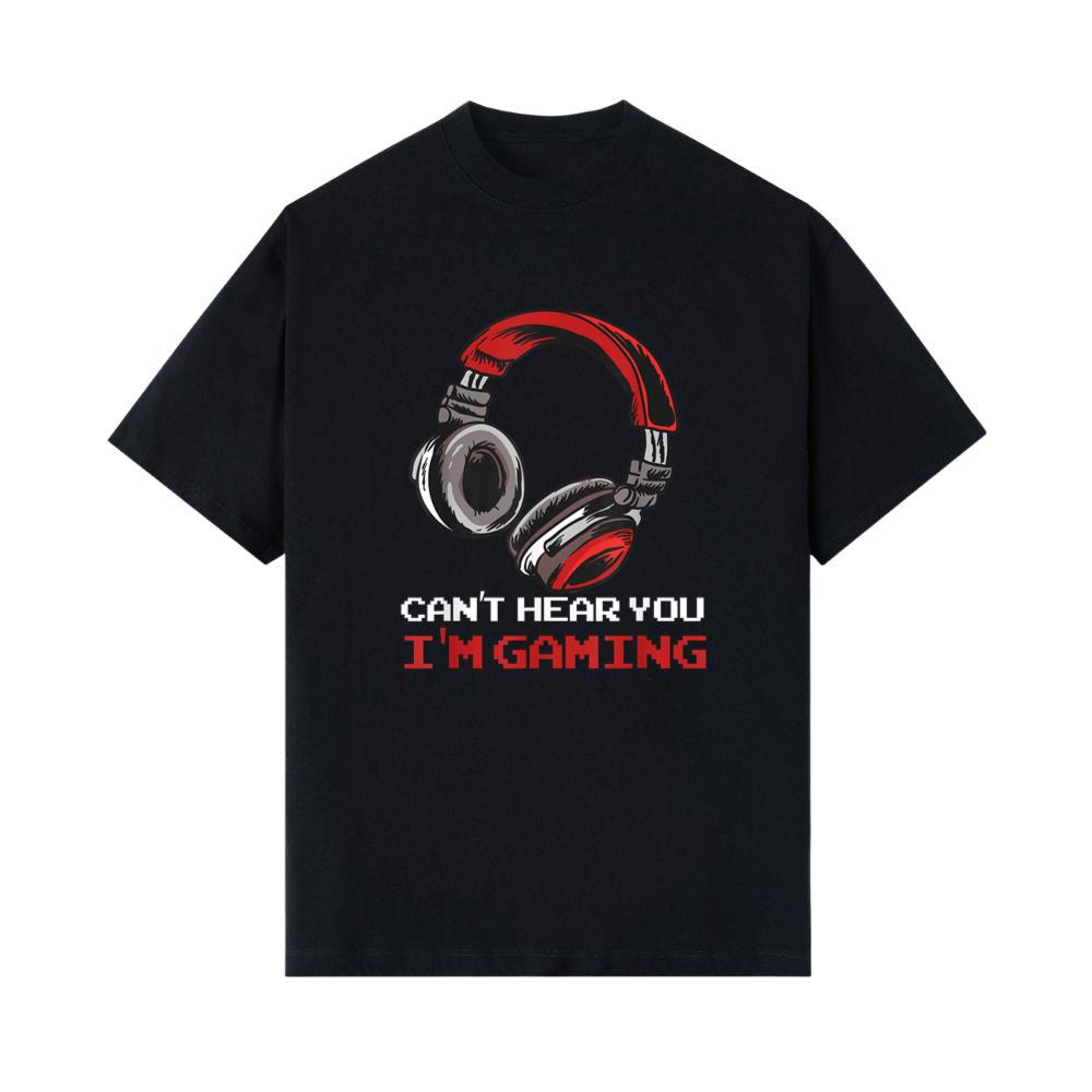 Can't Hear You I'm Gaming - Gamer Accessories T-Shirt 