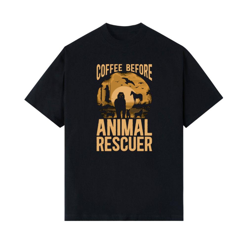 Coffee Before Animal Rescue Funny Dog Cat Lover Gift T-Shirt