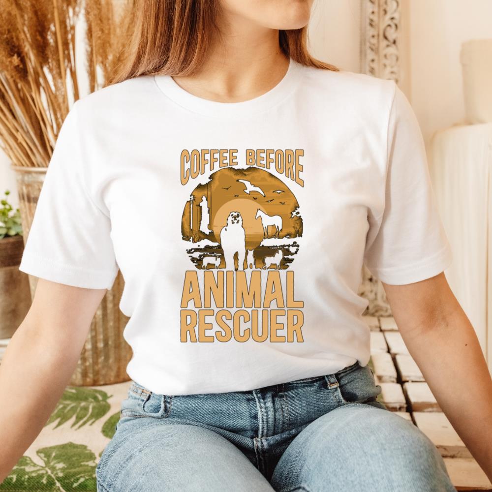 Coffee Before Animal Rescue Funny Dog Cat Lover Gift T-Shirt