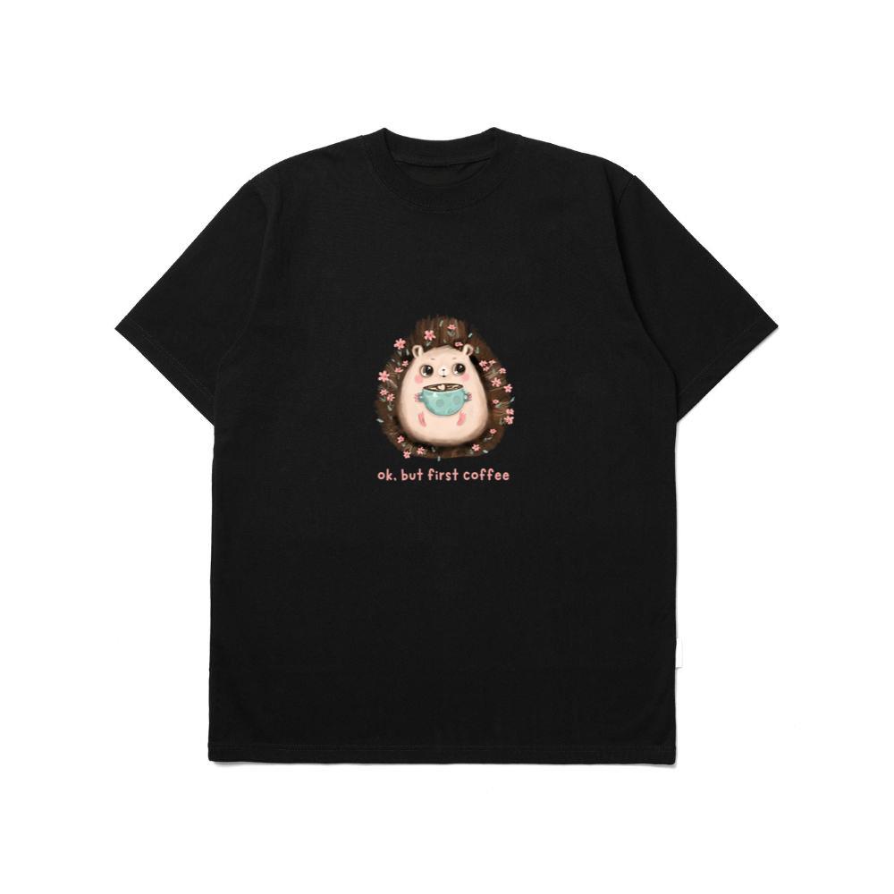 Cute Ok But First Coffee Basic Unisex Top TShirts Tarologos