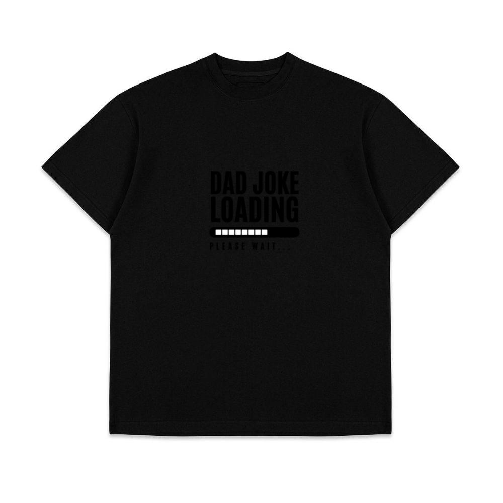 Dad Joke Loading Funny Top T-Shirts