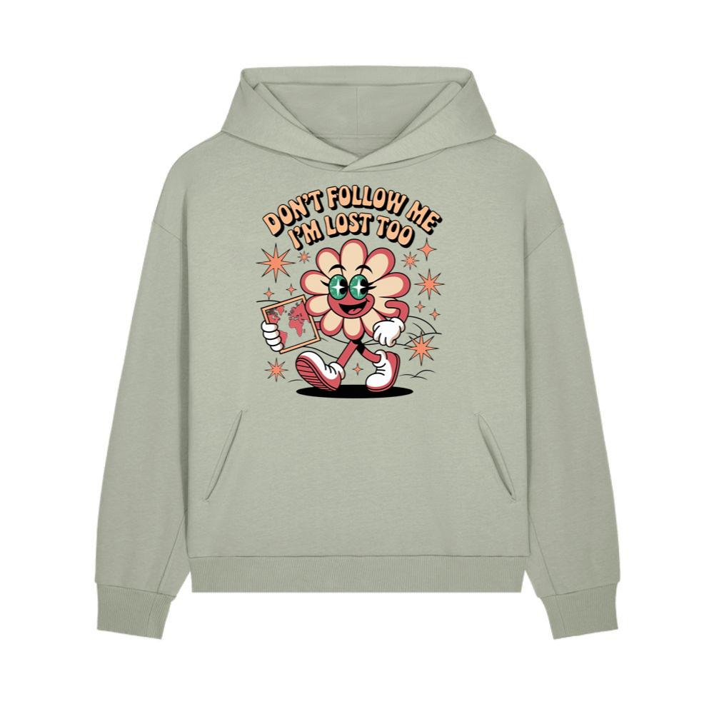 Don’t Follow Me I’m Lost Too Funny Flower Character Hoodies
