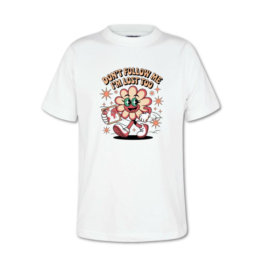 Don’t Follow Me I’m Lost Too Funny Flower Character T-Shirt