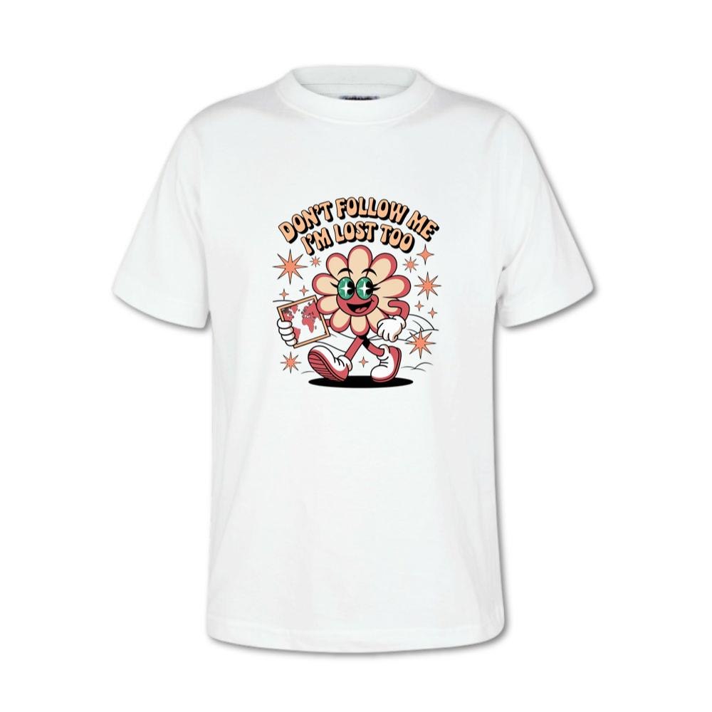 Don’t Follow Me I’m Lost Too Funny Flower Character T-Shirt
