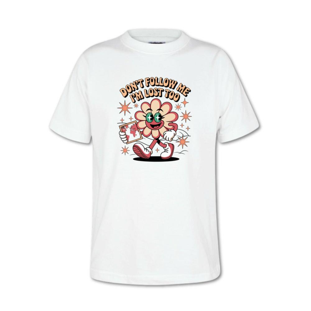 Don’t Follow Me I’m Lost Too Funny Flower Character T-Shirts