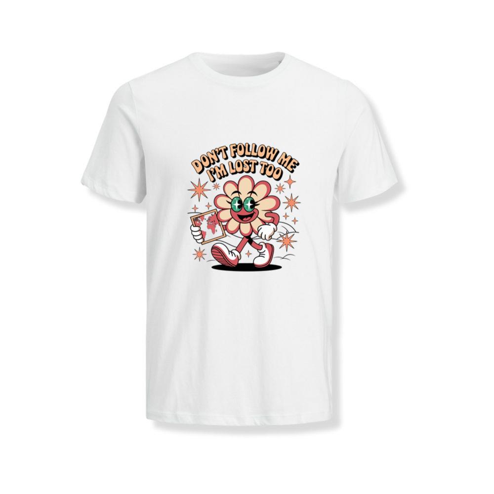 Don’t Follow Me I’m Lost Too Funny Flower Character T-Shirts