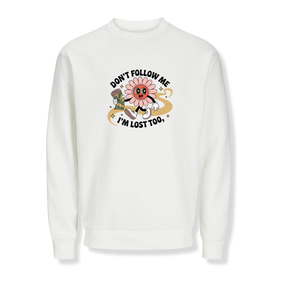 Dont Follow Me Im Lost Too Funny Cartoon Design Sweatshirts
