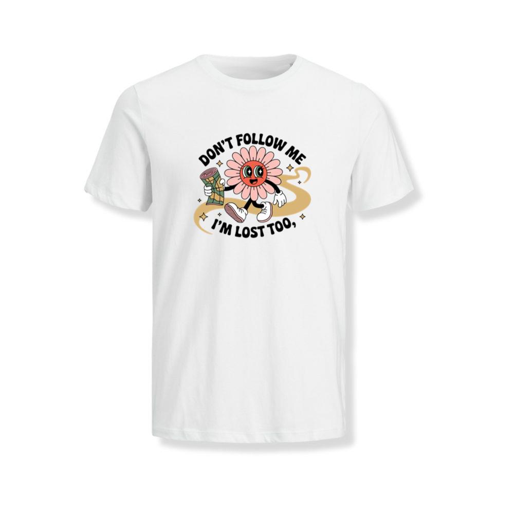 Dont Follow Me Im Lost Too Funny Cartoon Design T-Shirt