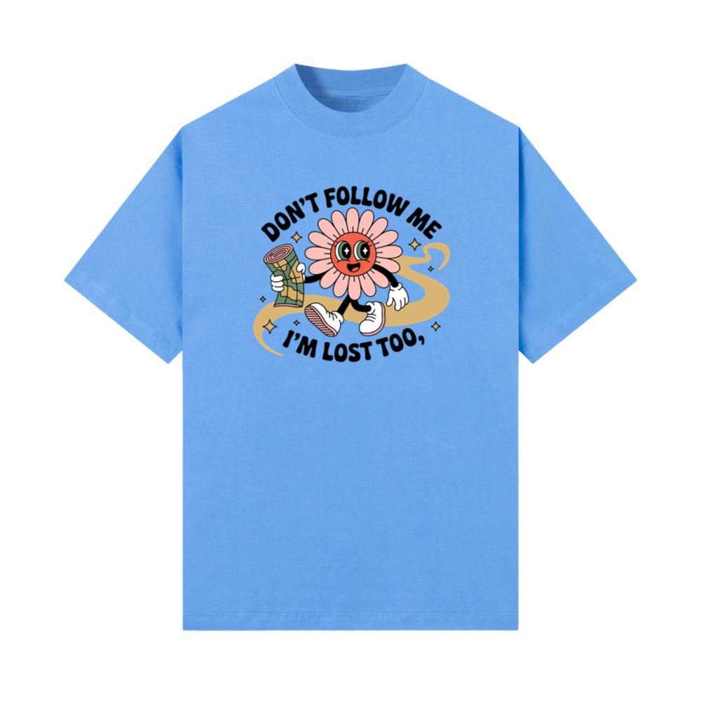 Dont Follow Me Im Lost Too Funny Cartoon Design T-Shirts