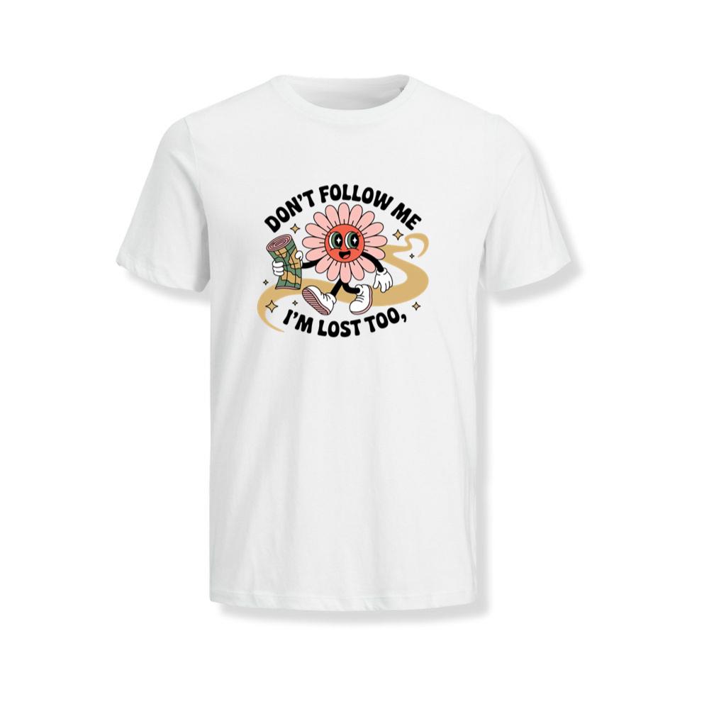 Dont Follow Me Im Lost Too Funny Cartoon Design T-Shirts