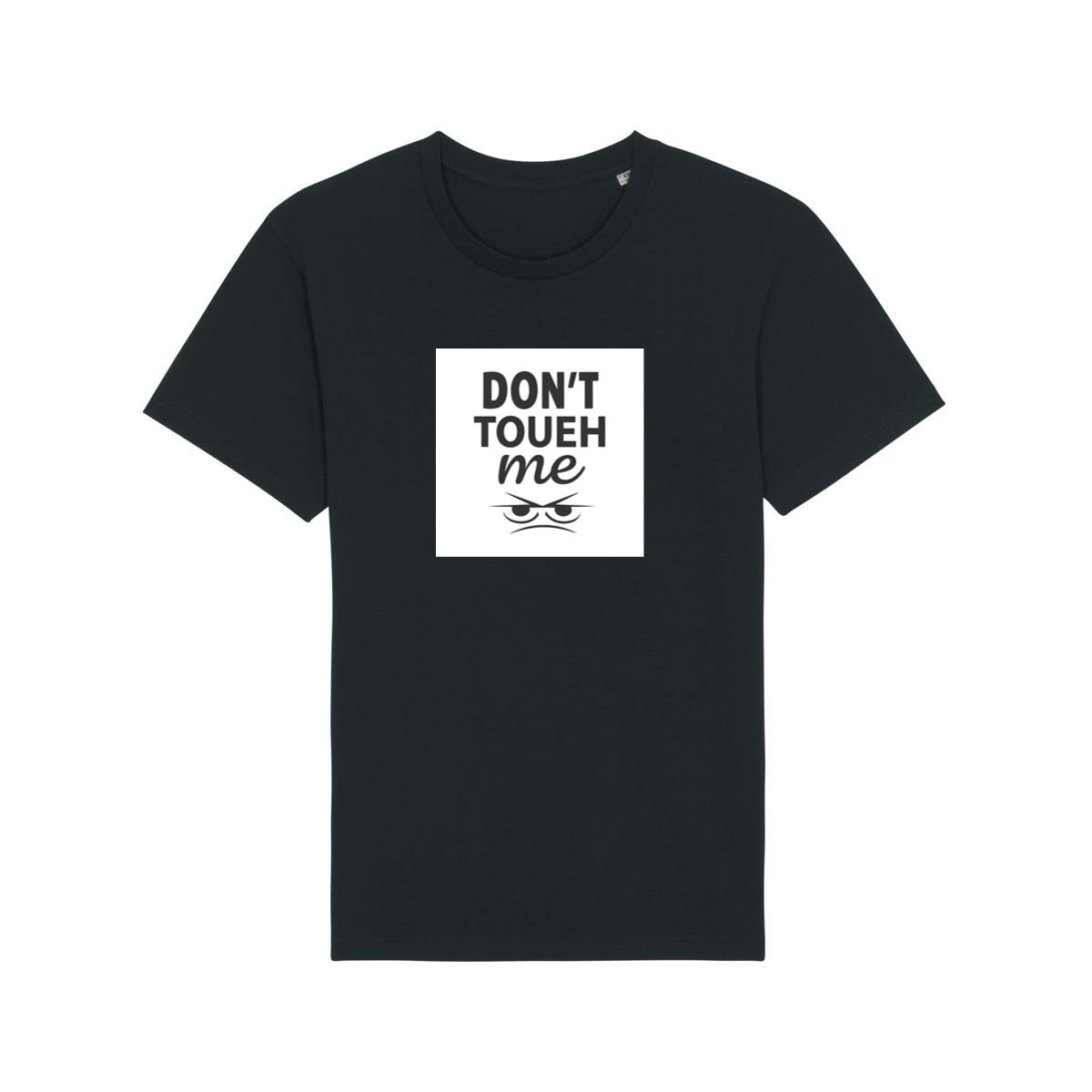 Don't Touch Me with Angry Eyes T-Shirts