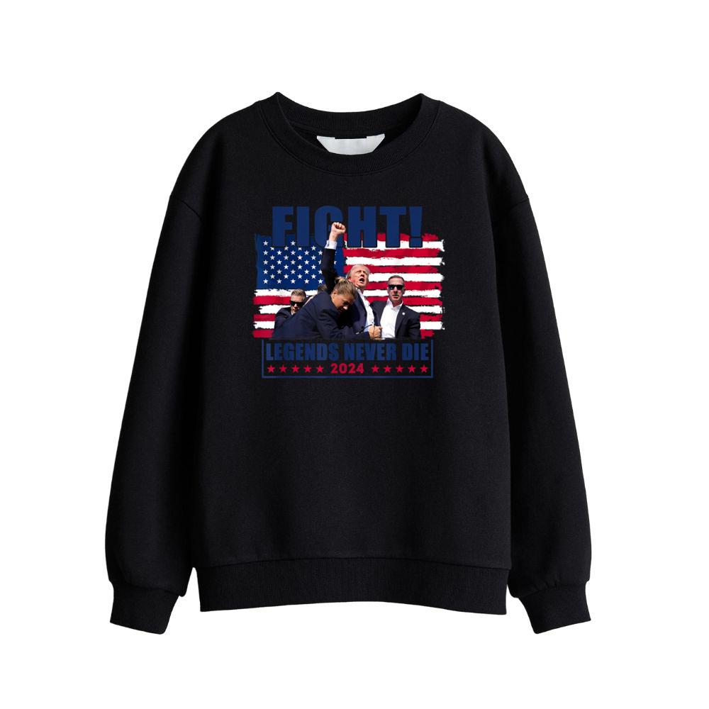 Fight Legends Never Die 2024 Trump Shooting Sweatshirt