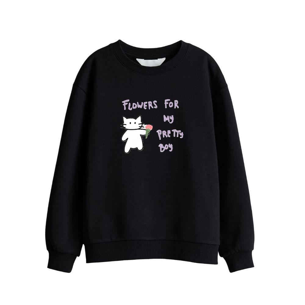 Flowers for My Pretty Boy Sweatshirts