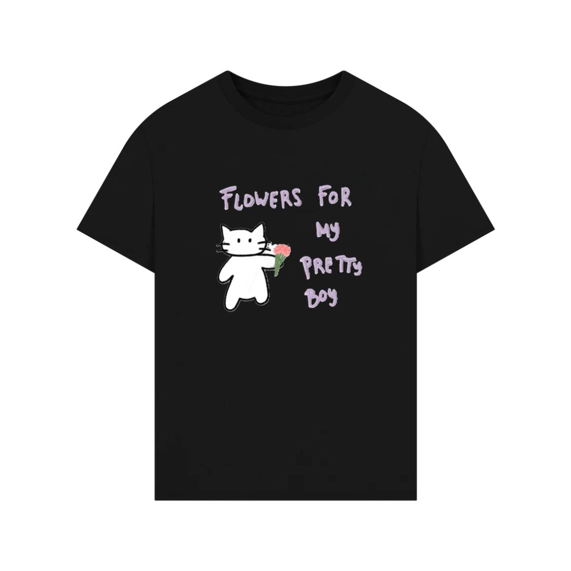 Flowers for My Pretty Boy T-Shirt