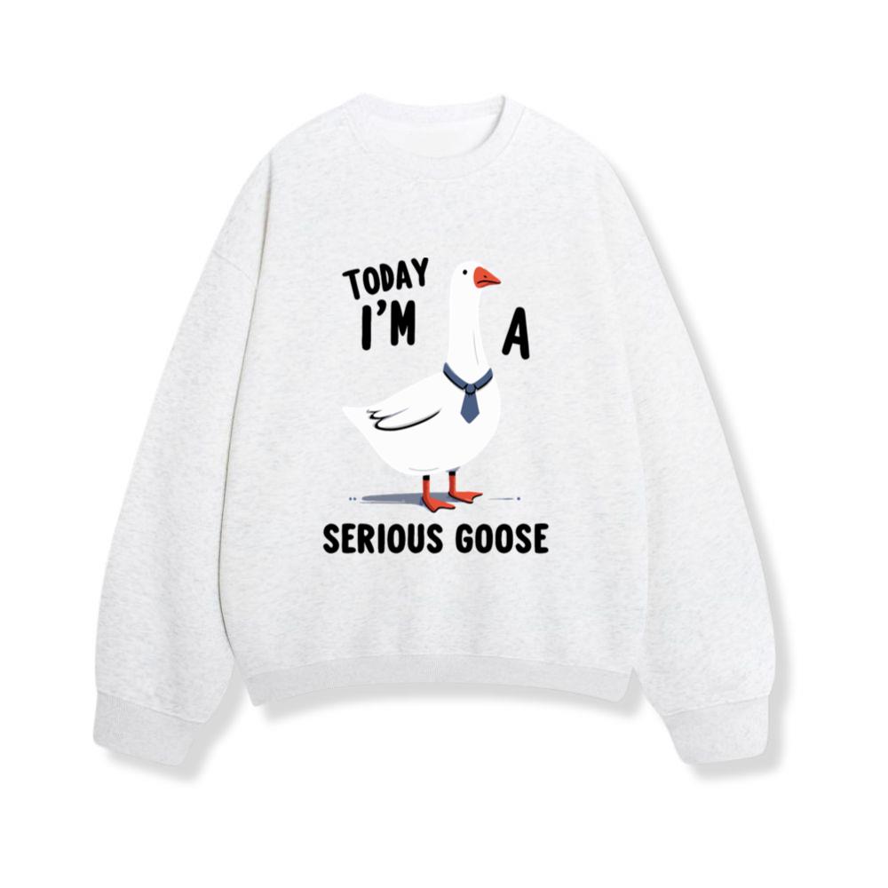 Funny Animal Quote, Cool Goose Sweatshirt