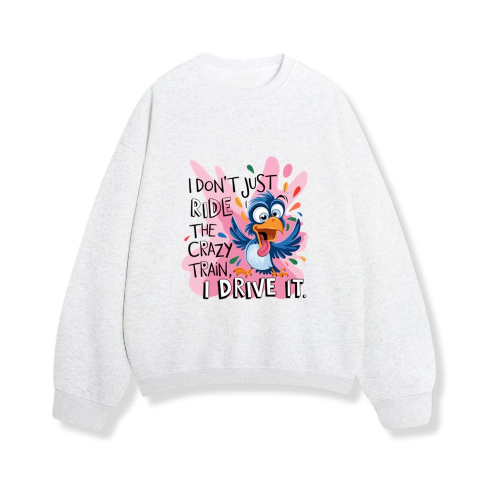 Funny Animal Quotes I Dont Just ride the crazy Sweatshirt