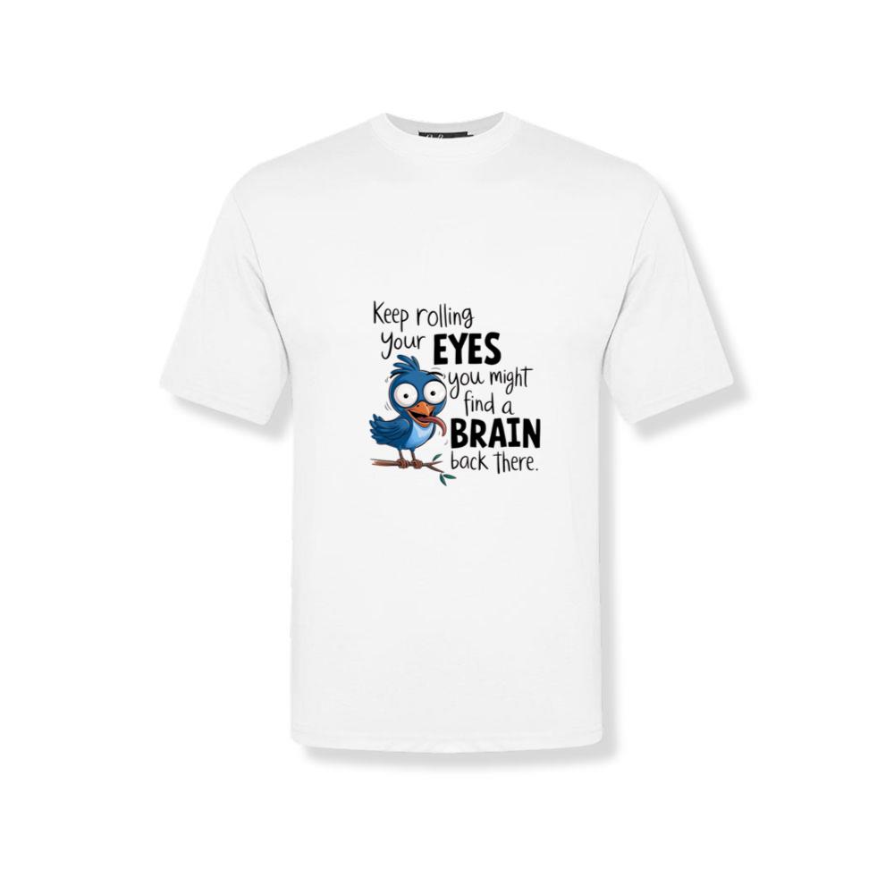 Funny Animal Quotes Keep rolling your eyes T-Shirts