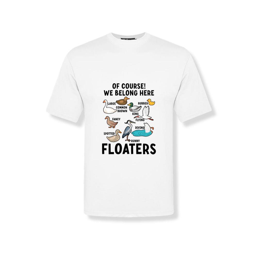 Funny Animals Birds Floaters We Belong Here_1 T-Shirt